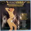 Black Gold (The Greatest Hits Of Black Music) - Ike & Tina Turner, Roberta Flack, Isaac Hayes, The Temptations - Disc Vinil LP VG+ (lotM) - ADE G 93