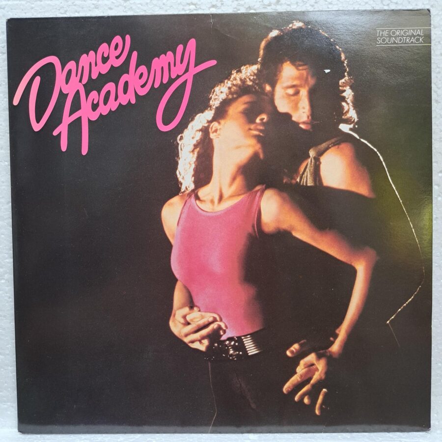 Dance Academy - The Original Soundtrack – Disc Vinil 2LP VG+ (lotB) - Paula Nichols, Matt Di Napoli, Chuck Francour, Darryl Phinnessee, Ted Mather