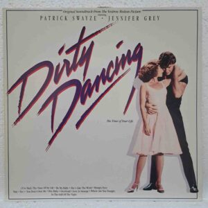 Dirty Dancing – Patrick Swayze, Bill Medley & Jennifer Warnes, Eric Carmen, Bruce Channel – Disc Vinil LP VG VG+ (lotH) -BL86408