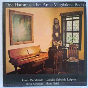 Gisela Burkhardt • Capella Fidicinia Leipzig • Peter Schreier • Hans Grüß – Eine Hausmusik Bei Anna Magdalena Bach - Disc Vinil LP VG (lotK)