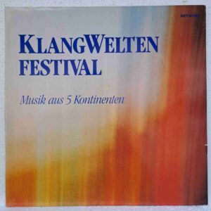 Klangwelten Festival - Musik Aus 5 Kontinenten - Minimal Orchestra, Michael Vetter, Dario Domingues, Chris Hinze - Disc Vinil 2LP VG (lotK)