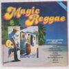 Magic Reggae – Johnny Nash, Jimmy Cliff, Desmond Dekker, Bob Marley & The Wailers, Inner Circle – Disc Vinil LP VG VG+ (lotH) - TG 1229