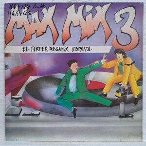 Max Mix 3 MAXMIX (El Tercer Megamix Espanol) Disc VINIL LP VG (box5) (4) Max Mix 3 MAXMIX (El Tercer Megamix Espanol) Disc VINIL LP EX