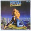 Metal Ballads Vol. 2 – Darxon, House Of Lords, Cinderella, Nazareth, Gary Moore – Disc Vinil LP VG VG+ (lotH) PL 74219