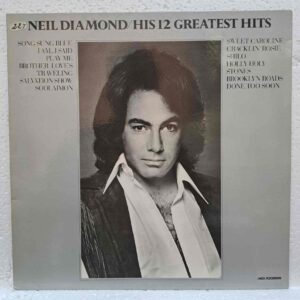 Neil Diamond – His 12 Greatest Hits – Disc Vinil LP VG+ (lotI)