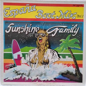 Sunshine Family – España Boot Mix Vol. 1 - Disc Vinil MAXI VG+ (lotG)