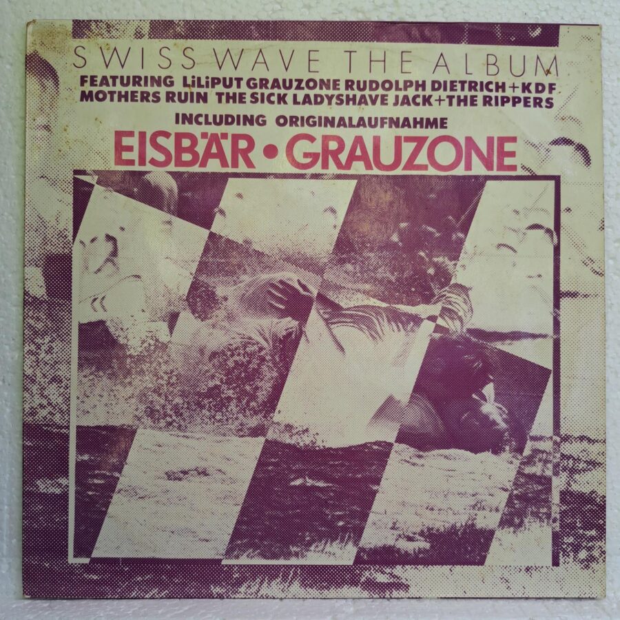 Swiss Wave The Album – Disc Vinil LP VG+ (lotB) - Grauzone, The Sick, Liliput, Ladyshave, Mother's Ruin