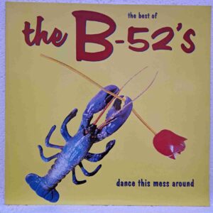 The B-52's – The Best Of The B-52's - Dance This Mess Around – Disc Vinil LP VG+ (lotI)