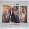 Bad Boys Blue – A Love Like This (2) Bad Boys Blue – A Love Like This – Disc Vinil MAXI 45 RPM VG (lotD)