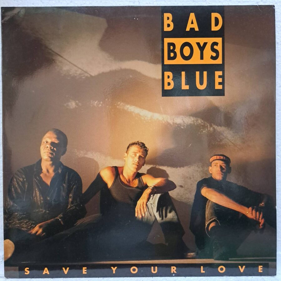 Bad Boys Blue – Save Your Love – Disc Vinil MAXI 45 RPM VG (lotD)
