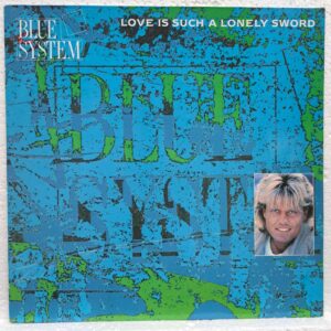 Blue System – Love Is Such A Lonely Sword (2) Blue System – Love Is Such A Lonely Sword – Disc Vinil MAXI VG VG+ (lotB)
