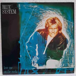 Blue System – Love Me On The Rocks (2) Blue System – Love Me On The Rocks – Disc Vinil MAXI 45 RPM VG+ (lotM)