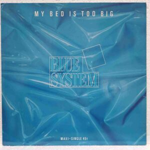 Blue System – My Bed Is Too Big (2) Blue System – My Bed Is Too Big - Disc Vinil MAXI 45 RPM VG (lotA)