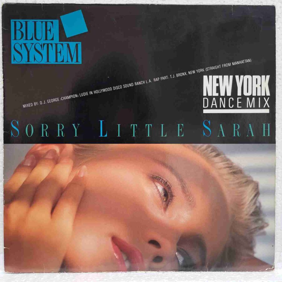 Blue System – Sorry Little Sarah (New York Dance Mix) DISC VINIL MAXI VG VG+ (boxB) (3) Blue System – Sorry Little Sarah (New York Dance Mix) DISC VINIL MAXI VG VG+ (boxB)
