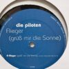 Die Piloten – Flieger (Grüss Mir Die Sonne) - Disc Vinil MAXI VG+ (lotE)
