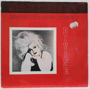Divine – Shoot Your Shot Native Love (Step By Step) (2) Divine – Shoot Your Shot / Native Love (Step By Step) – Disc Vinil MAXI 45 RPM VG VG+ (lotA)