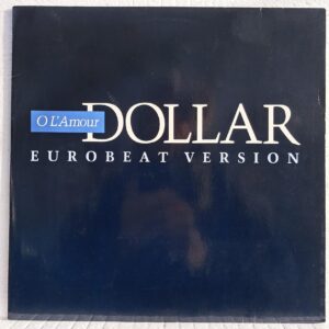 Dollar – O L'Amour (Eurobeat Version) Disc VINIL MAXI VG+