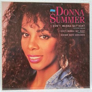 Donna Summer – I Don't Wanna Get Hurt (2) Donna Summer – I Don't Wanna Get Hurt – Disc Vinil MAXI 45 RPM VG+ (lotG)