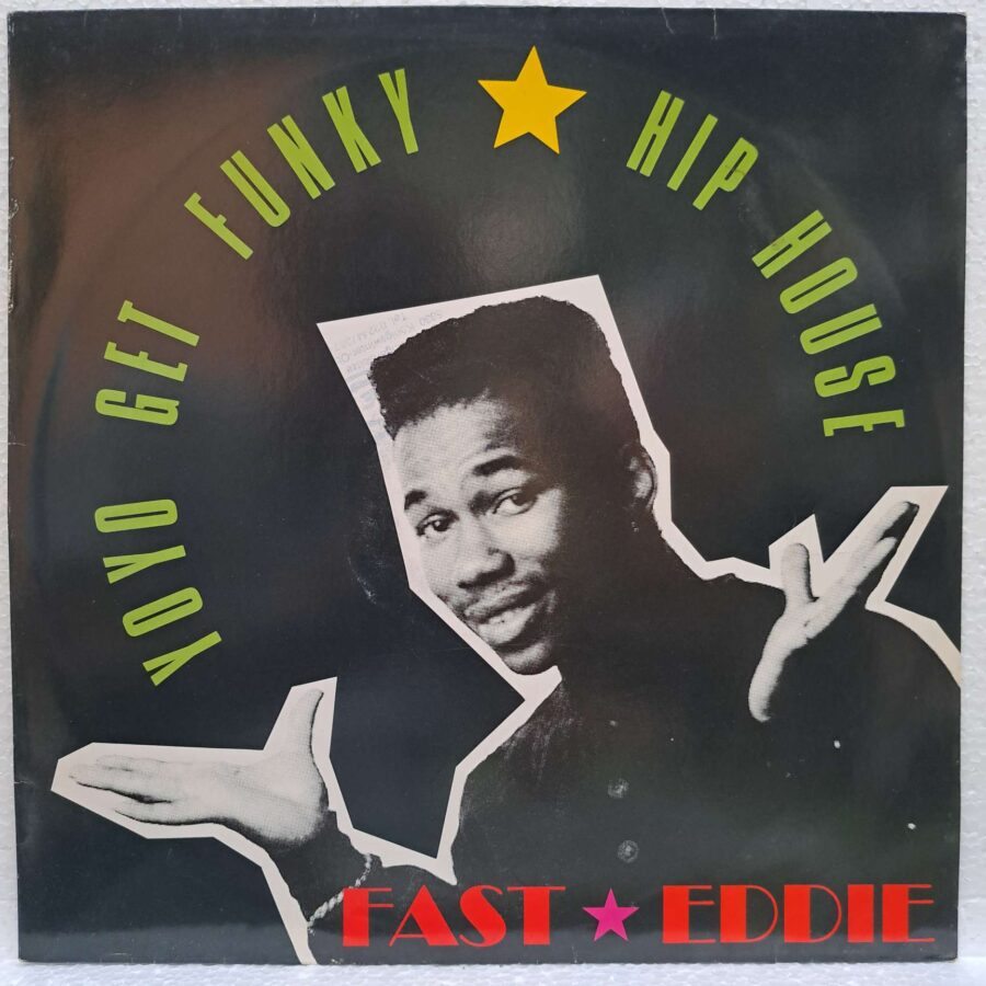 Fast Eddie – Yo Yo Get Funky (2) Fast Eddie – Yo Yo Get Funky – Disc Vinil MAXI VG VG+ (lotE)