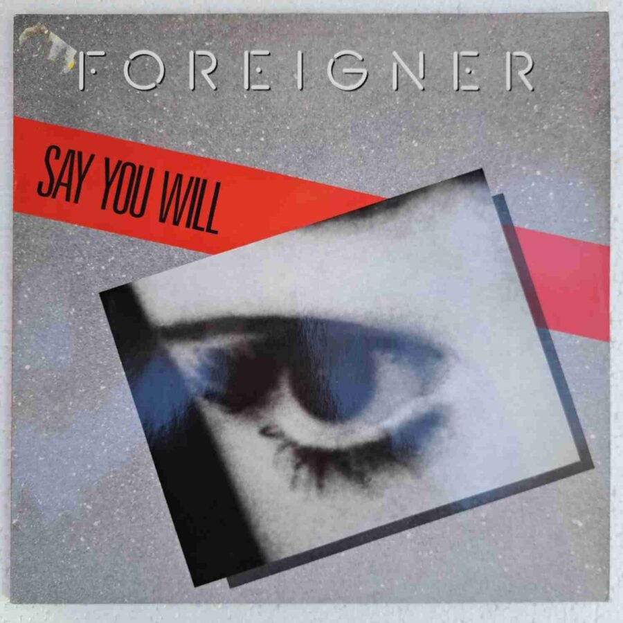 Foreigner – Say You Will (2) Foreigner – Say You Will – Disc Vinil MAXI 45 RPM VG (lotB)