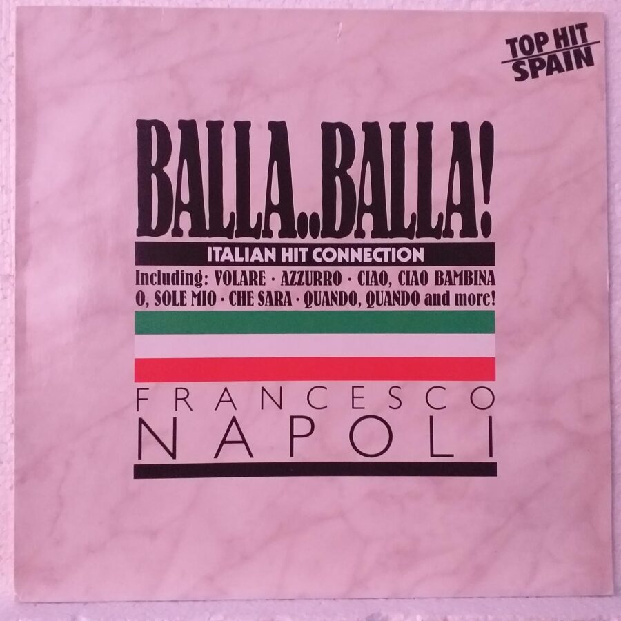 Francesco Napoli – Balla..Balla! - Italian Hit Connection Disc VINIL VG+ MAXI