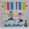Fun Fun – Baila Bolero (2) Fun Fun – Baila Bolero – Disc Vinil MAXI 45 RPM VG+ (lotE)