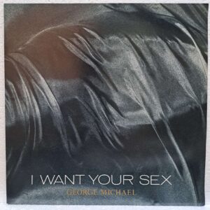 George Michael – I Want Your Sex – Disc Vinil MAXI 45 RPM VG+ (lotE)