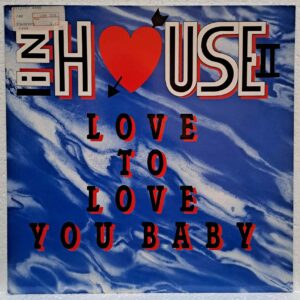 In House II – Love To Love You Baby (2) In House II – Love To Love You Baby – Disc Vinil MAXI VG VG+ (lotH)