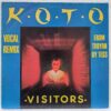 Koto – Visitors (Vocal Remix) Disc Vinil MAXI VG+ (boxB)