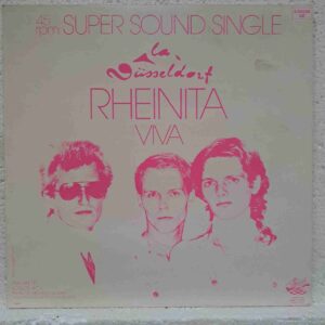 La Düsseldorf – Rheinita (3) La Düsseldorf – Rheinita - Disc Vinil MAXI 45 RPM VG+ (lotM)