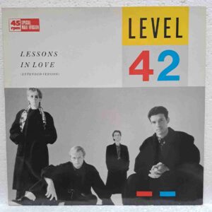 Level 42 – Lessons In Love (Extended Version) (2) Level 42 – Lessons In Love (Extended Version) - Disc Vinil MAXI 45 RPM EX