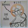Madonna – Like A Prayer (2) Madonna – Like A Prayer – Disc Vinil MAXI 45 RPM EX