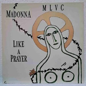 Madonna – Like A Prayer (2) Madonna – Like A Prayer – Disc Vinil MAXI 45 RPM EX