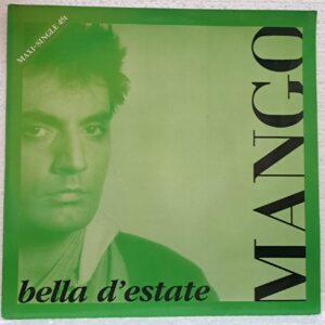 Mango – Bella D'Estate (2) Mango – Bella D'Estate – Disc Vinil MAXI 45 RPM VG+(lotE)