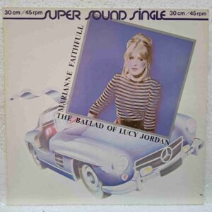 Marianne Faithfull – The Ballad Of Lucy Jordan (2) Marianne Faithfull – The Ballad Of Lucy Jordan – Disc Vinil MAXI 45 RPM VG+ (lotM)