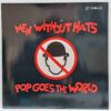 Men Without Hats – Pop Goes The World (2) Men Without Hats – Pop Goes The World – Disc Vinil MAXI 45 RPM VG+ (lotB)