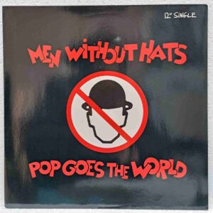 Men Without Hats – Pop Goes The World (2) Men Without Hats – Pop Goes The World – Disc Vinil MAXI 45 RPM VG+ (lotB)