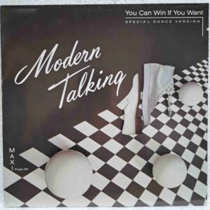 Modern Talking – You Can Win If You Want (Special Dance Version) (2) Modern Talking – You Can Win If You Want (Special Dance Version) – Disc Vinil MAXI 45 RPM VG+ (lotM)