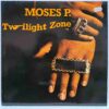 Moses P. – Twilight Zone - Disc Vinil MAXI 45 RPM VG (lotA)