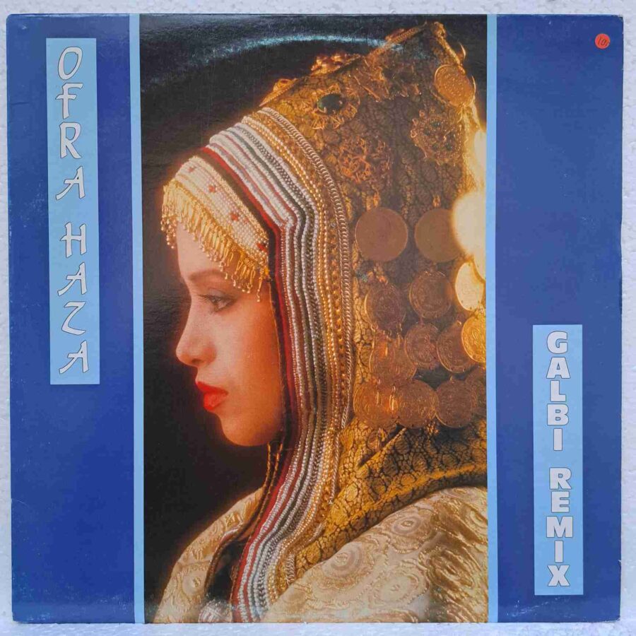 Ofra Haza – Galbi Remix (3) Ofra Haza – Galbi Remix - Disc Vinil MAXI 45 RPM VG+ (lotM)