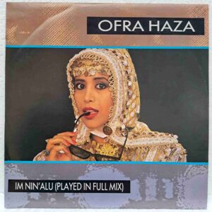 Ofra Haza – Im Nin'Alu (Played In Full Mix) (2) Ofra Haza – Im Nin'Alu (Played In Full Mix) - Disc Vinil MAXI 45 RPM VG+ (lotM)