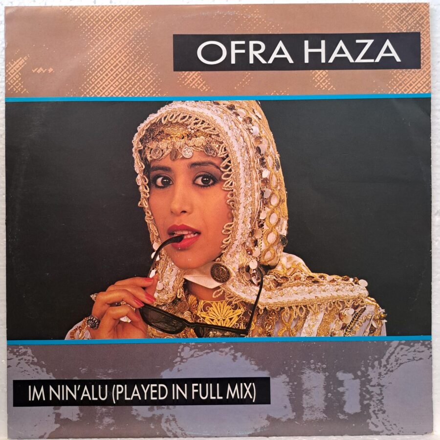 Ofra Haza – Im Nin'Alu (Played In Full Mix) Disc VINIL maxi VG VG+ Ofra Haza – Im Nin'Alu (Played In Full Mix) Disc VINIL maxi VG VG+