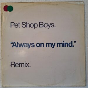 Pet Shop Boys – Always On My Mind (Remix) Disc Vinil maxi VG VG+ (lotC) (3) Pet Shop Boys – Always On My Mind (Remix) Disc Vinil maxi VG (lotC)
