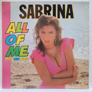 Sabrina – All Of Me (Boy Oh Boy) (2) Sabrina – All Of Me (Boy Oh Boy) – Disc Vinil MAXI 45 RPM VG+(lotE)