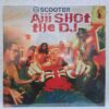 Scooter – Aiii Shot The DJ – Disc Vinil MAXI 45 RPM VG+ (lotI) - resigilat