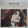 T. Rex Marc Bolan – Get It On (1987 Tony Visconti Remix) (2) T. Rex Marc Bolan – Get It On (1987 Tony Visconti Remix) – Disc Vinil MAXI 45 RPM VG+(lotE)
