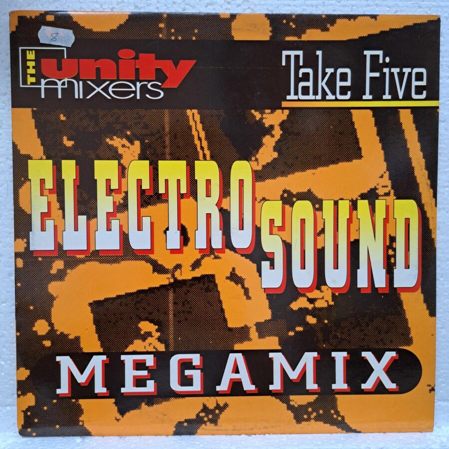 The Unity Mixers – Electro Sound Megamix Take Five (2) The Unity Mixers – Electro Sound Megamix Take Five - Disc Vinil MAXI VG+ (lotE)