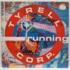 Tyrell Corp. – Running – Disc Vinil MAXI 45 RPM VG (lotB)
