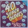 40 Super Oldies - The Story Of Pop – Disc Vinil sku5 (4) 40 Super Oldies - The Story Of Pop – Disc Vinil 2LP VG VG+