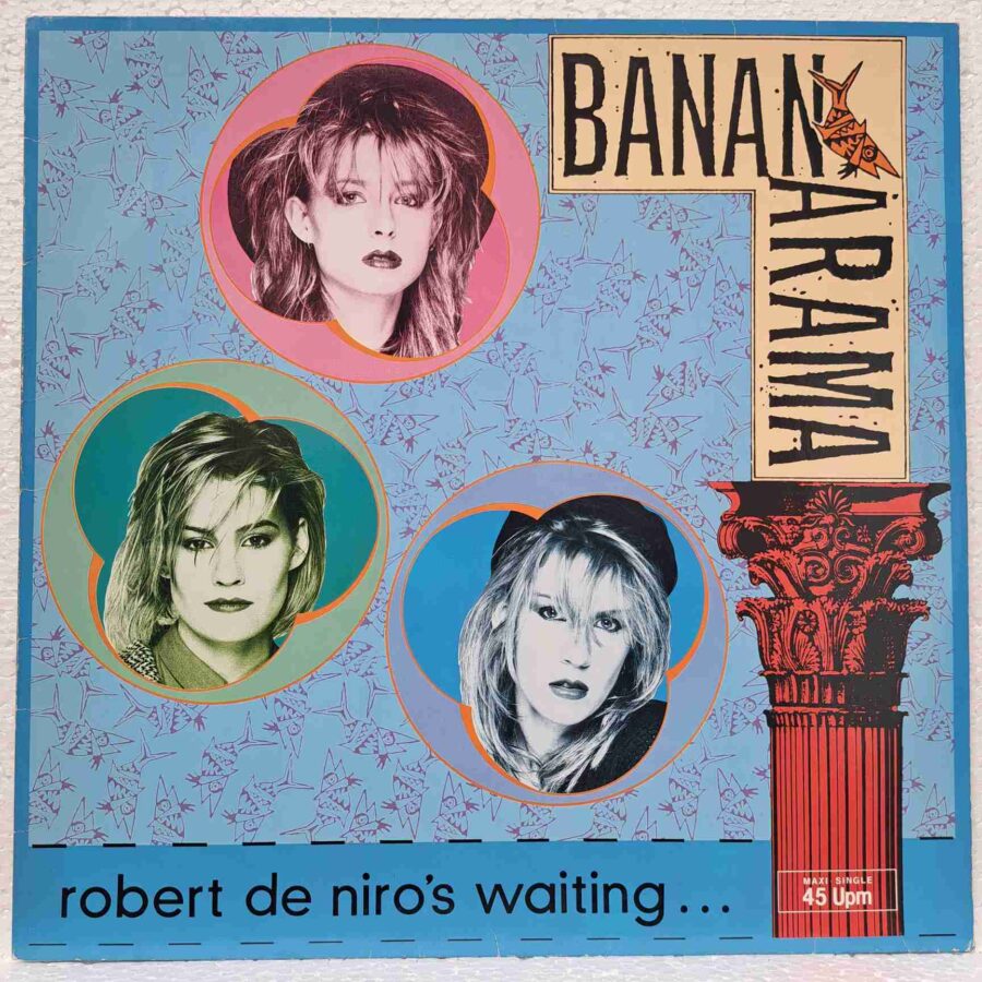 Bananarama – Robert De Niro's Waiting... SKU1 (2) Bananarama – Robert De Niro's Waiting... – Disc Vinil MAXI 45 RPM VG VG+